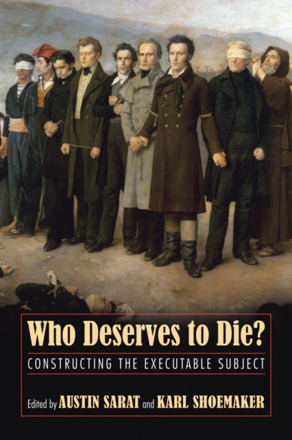 Who Deserves to Die? : Constructing the Executable Subject, Paperback / softback Book