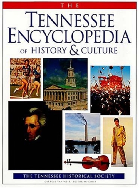 Tennessee Encyclopedia History & Culture, Hardback Book