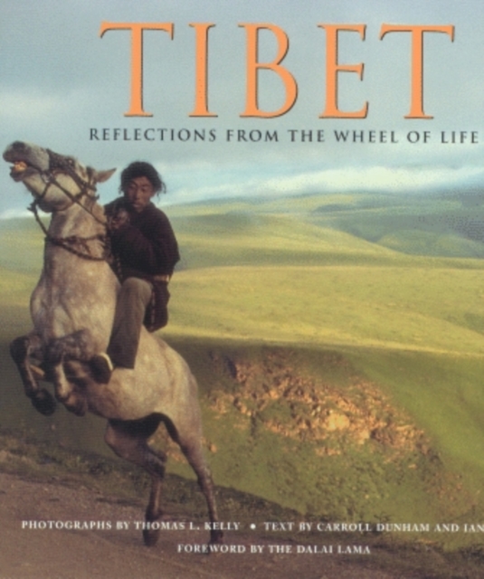 Tibet : Reflections from the Wheel of Life, Hardback Book
