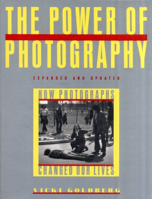 Power of Photography: How Photographs Changed Our Lives, Paperback / softback Book