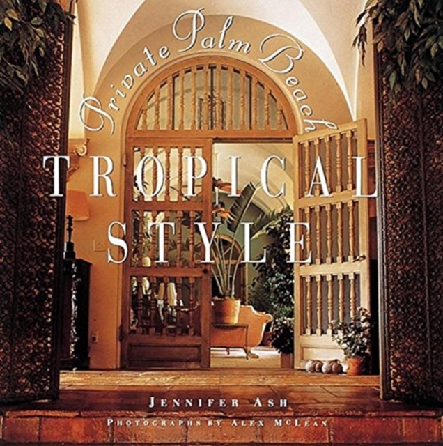 Tropical Style : Private Palm Beach, Hardback Book