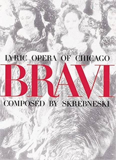 Bravi : Lyric Opera of Chicago, Hardback Book