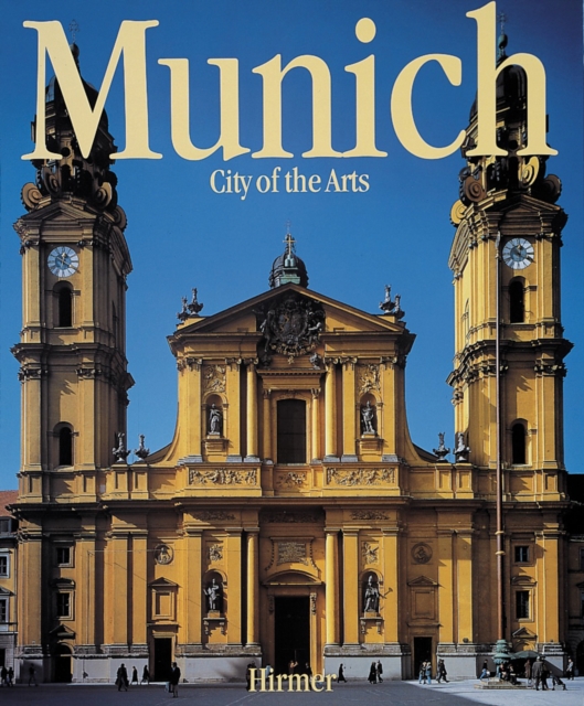 Munich : City of the Arts, Hardback Book