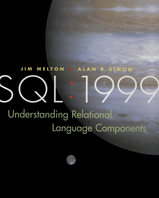 SQL: 1999 : Understanding Relational Language Components, Paperback / softback Book