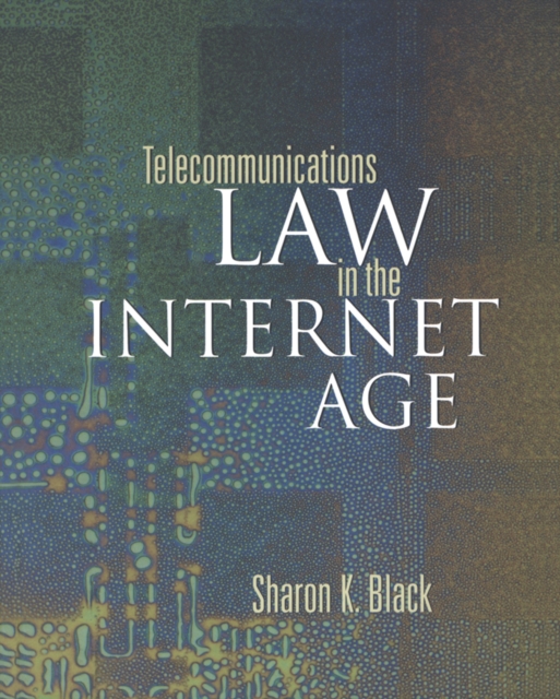 Telecommunications Law in the Internet Age, Hardback Book