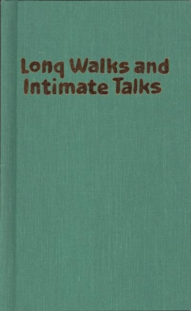 Long Walks and Intimate Talks : Stories, Poems and Paintings, Hardback Book