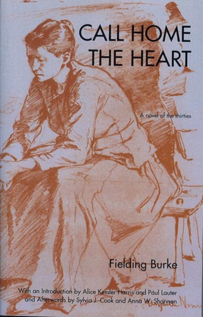 Call Home The Heart : A Novel of the Thirties, Paperback / softback Book