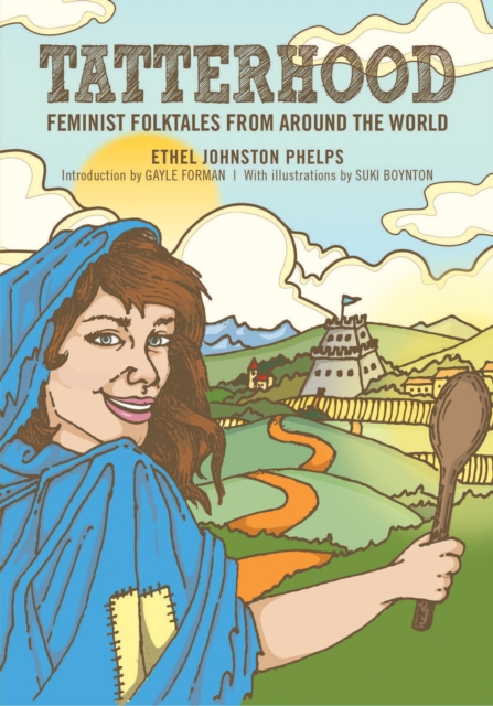 Tatterhood : Feminist Folktales from Around the World, Paperback / softback Book