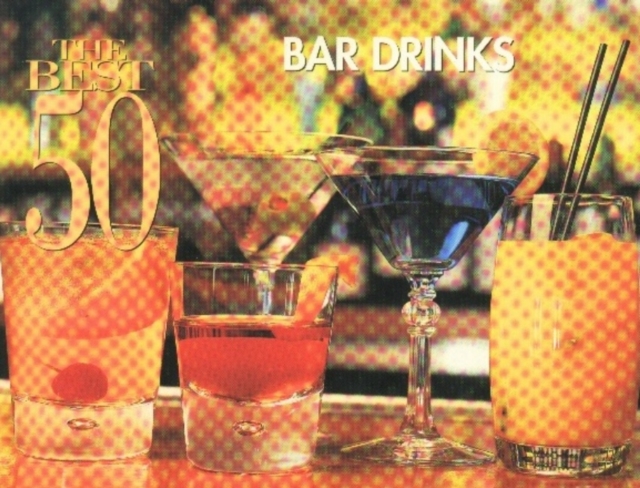 The Best 50 Bar Drinks, Paperback / softback Book