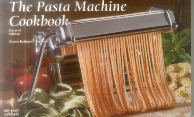 The Pasta Machine Cookbook, Paperback / softback Book
