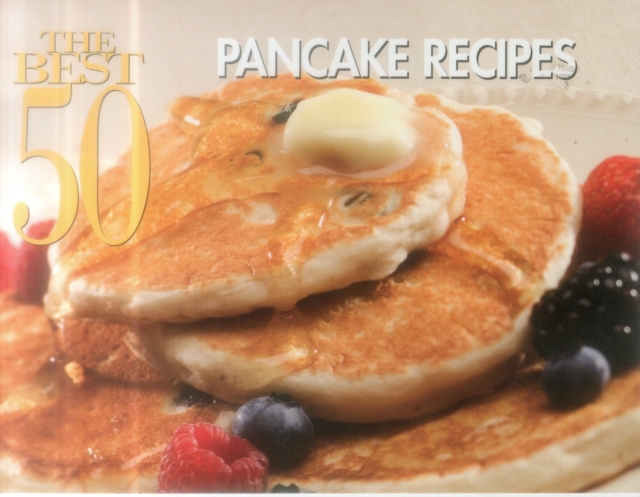 The Best 50 Pancake Recipes, Paperback / softback Book