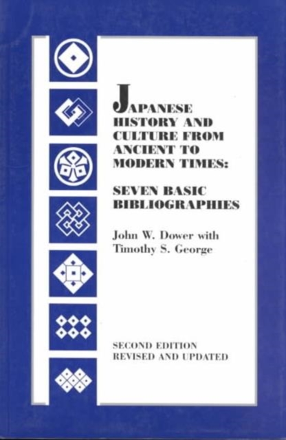 Japanese History and Culture from Ancient to Modern Times : Seven Basic Bibliographies, Paperback / softback Book