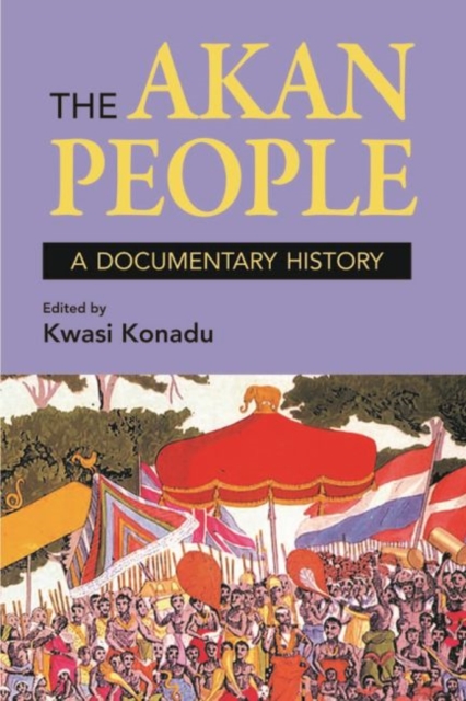 The Akan People (Student Edition) : A Documentary History, Paperback / softback Book