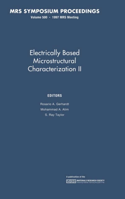 Electrically Based Microstructural Characterization II: Volume 500, Hardback Book