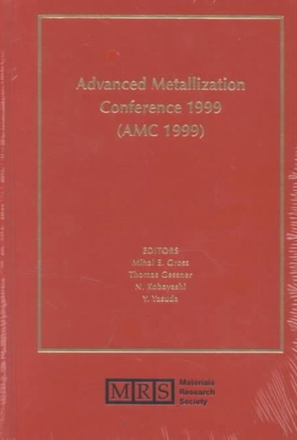 Advanced Metallization Conference 1999 (AMC 1999): Volume 15, Hardback Book