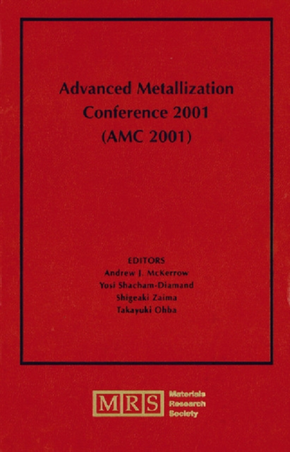 Advanced Metallization Conference 2001 (AMC 2001): Volume 17, Hardback Book