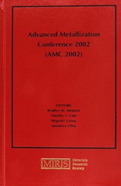 Advanced Metallization Conference 2002 (AMC 2002): Volume 18, Hardback Book