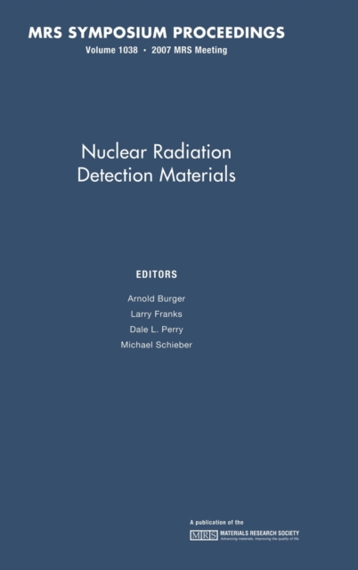 Nuclear Radiation Detection Materials: Volume 1038, Hardback Book