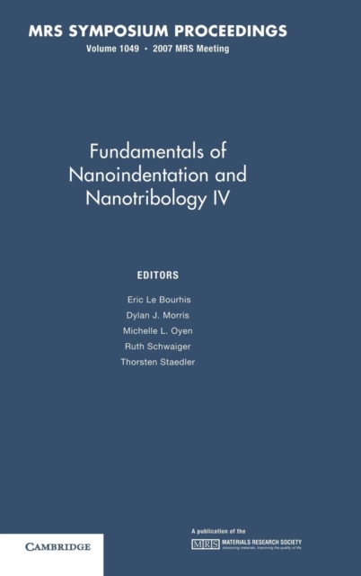 Fundamentals of Nanoindentation and Nanotribology IV: Volume 1049, Hardback Book