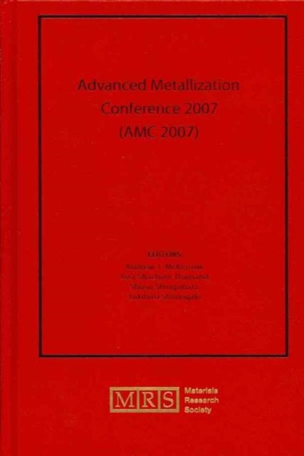 Advanced Metallization Conference 2007 (AMC 2007): Volume 23, Hardback Book