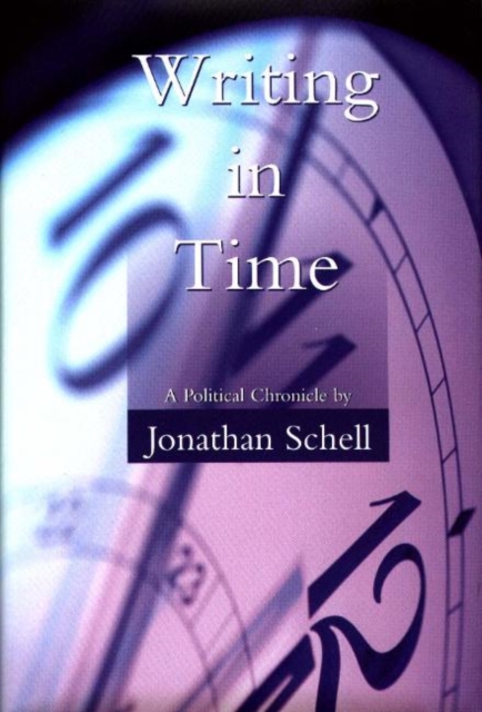 Writing in Time : A Political Chronicle, Hardback Book