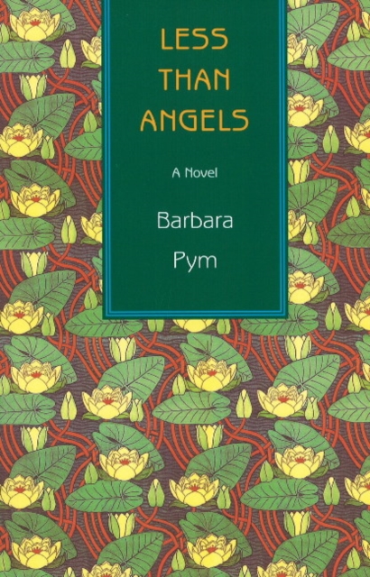Less Than Angels : A Novel, Paperback / softback Book