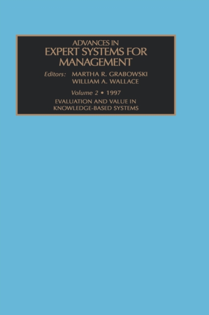 Advances in Expert Systems and Artificial Intelligence for Management : Evaluation and Value in Knowledge-based Systems v. 2, Hardback Book