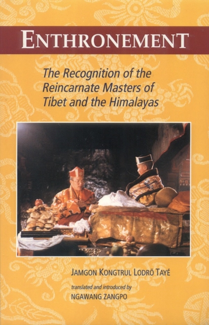 Enthronement : The Recognition of the Reincarnate Masters of Tibet and the Himalayas, Paperback / softback Book