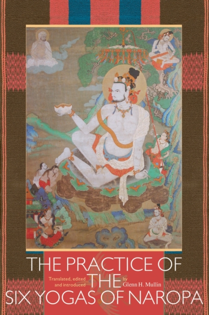 The Practice of the Six Yogas of Naropa, Paperback / softback Book