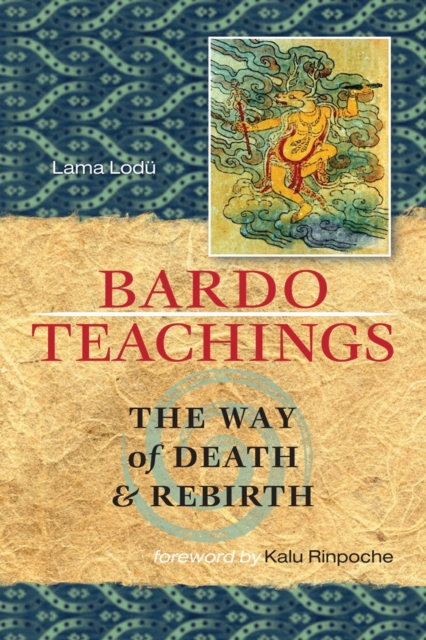 Bardo Teachings : The Way of Death and Rebirth, Paperback / softback Book
