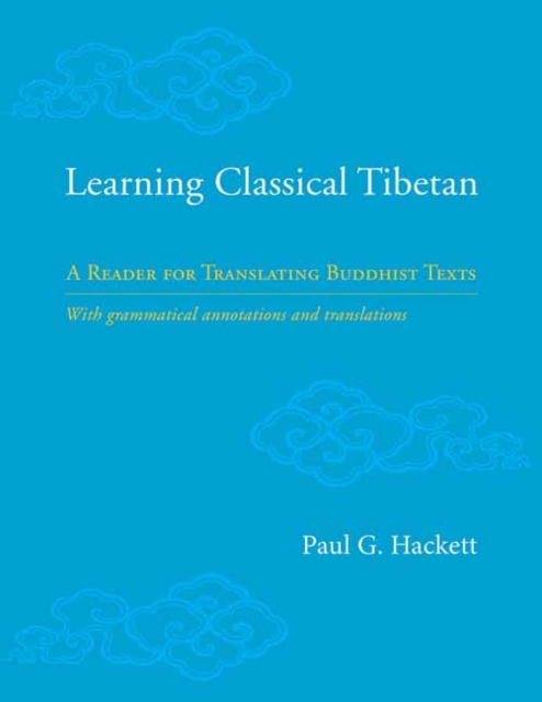 Learning Classical Tibetan : A Reader for Translating Buddhist Texts, Hardback Book