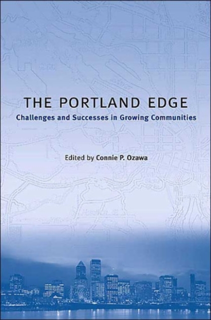 The Portland Edge : Challenges And Successes In Growing Communities, Paperback / softback Book