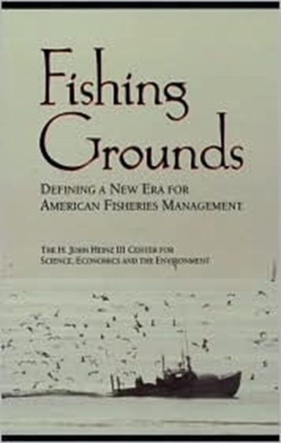 Fishing Grounds : Defining A New Era For American Fisheries Management, Paperback / softback Book