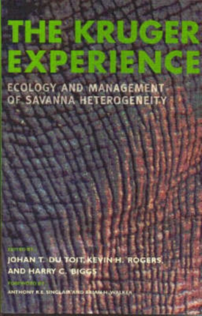 The Kruger Experience : Ecology And Management Of Savanna Heterogeneity, Paperback / softback Book