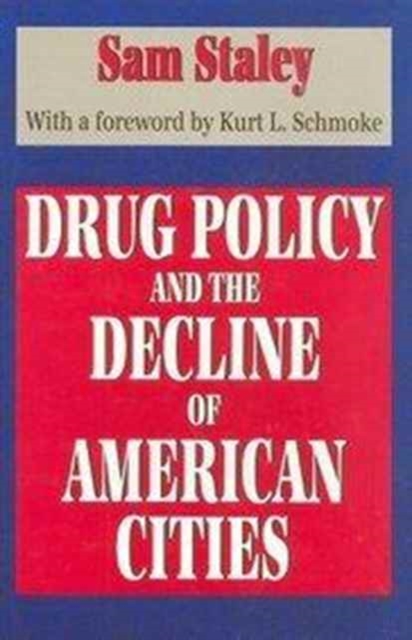 Drug Policy and the Decline of the American City, Hardback Book