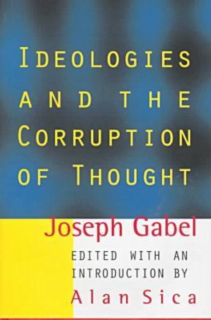 Ideologies and the Corruption of Thought, Hardback Book