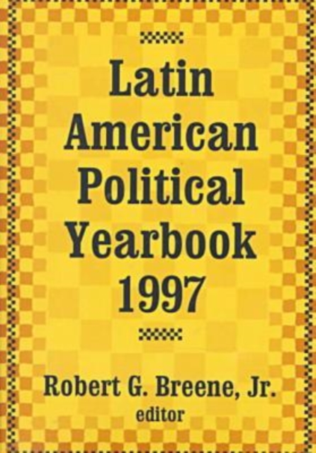 Latin American Political Yearbook : 1997, Hardback Book
