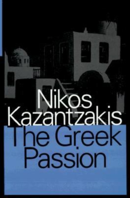 The Greek Passion, Hardback Book