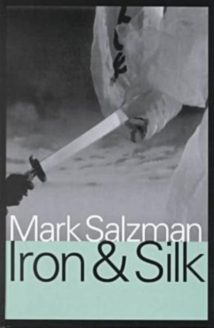 Iron and Silk, Hardback Book