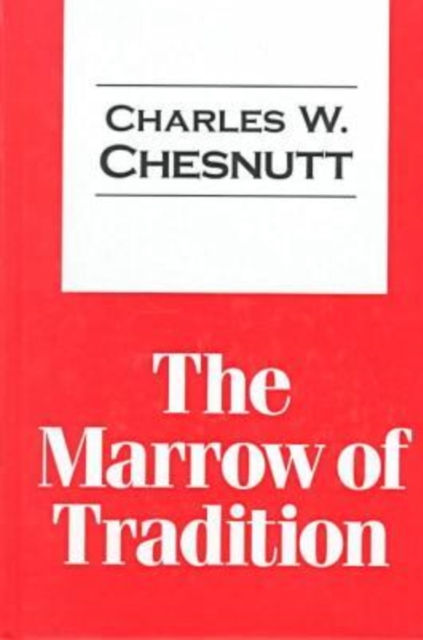 The Marrow of Tradition, Paperback / softback Book