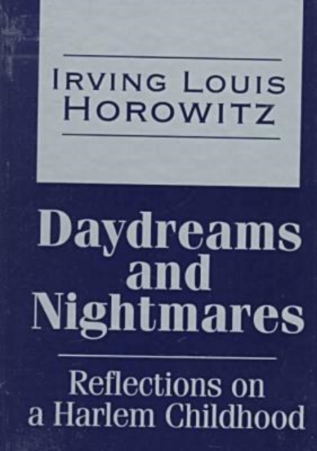 Daydreams and Nightmares : Reflections of a Harlem Childhood, Hardback Book