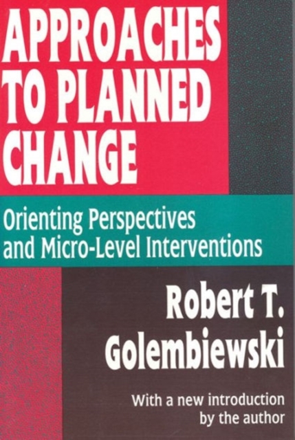 Approaches to Planned Change : Orienting Perspectives and Micro-level Interventions, Paperback / softback Book