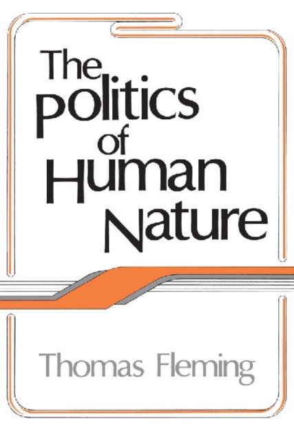 The Politics of Human Nature, Paperback / softback Book
