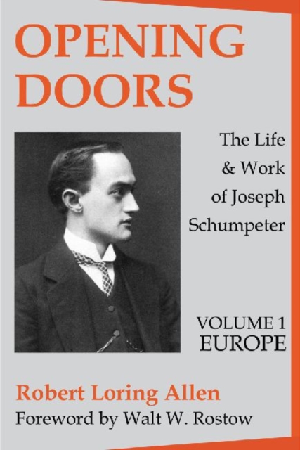 Opening Doors: Life and Work of Joseph Schumpeter : Two Volume Set, Paperback / softback Book