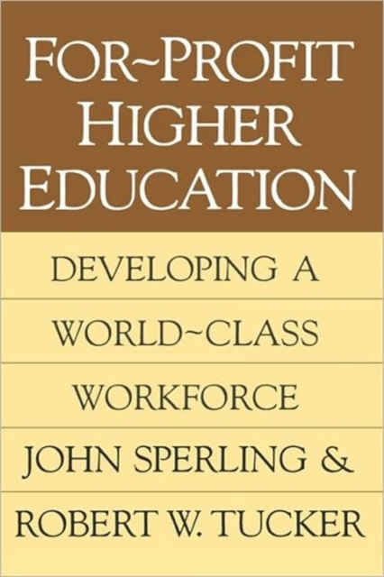 For-profit Higher Education : Developing a World Class Workforce, Paperback / softback Book