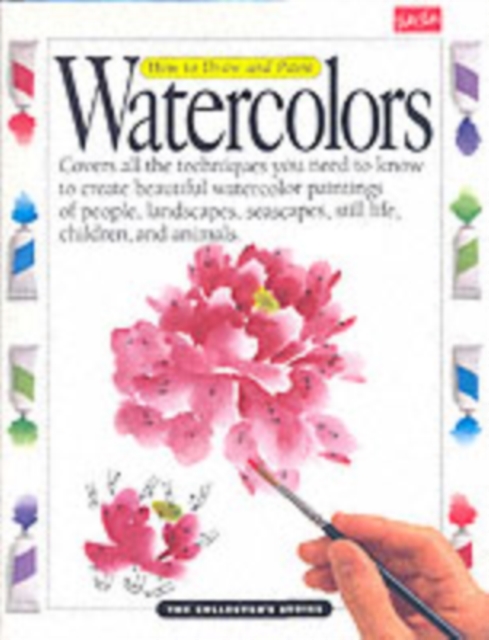 The Art of Watercolor : Learn watercolor painting tips and techniques that will help you learn how to paint beautiful watercolors, Paperback / softback Book