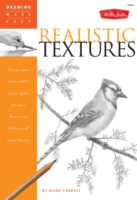 Realistic Textures : Discover your "inner artist" as you explore the basic theories and techniques of pencil drawing, Paperback / softback Book