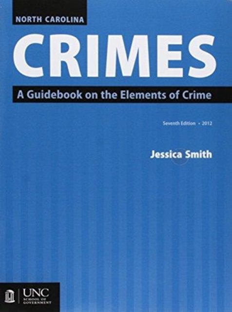 North Carolina Crimes and 2017 Supplement Bundle : A Guidebook on the Elements of Crime, Paperback / softback Book