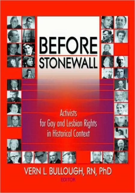 Before Stonewall : Activists for Gay and Lesbian Rights in Historical Context, Hardback Book