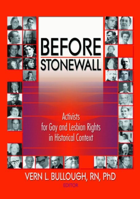 Before Stonewall : Activists for Gay and Lesbian Rights in Historical Context, Paperback / softback Book